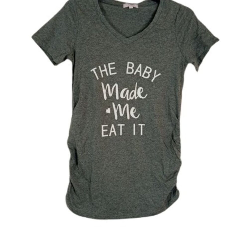 Bhome Womens The Baby Made Me Eat It Graphic T-Shirt Gray Ruched Maternity M New
